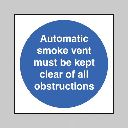 Automatic Smoke Vent - Keep Clear of Obstructions