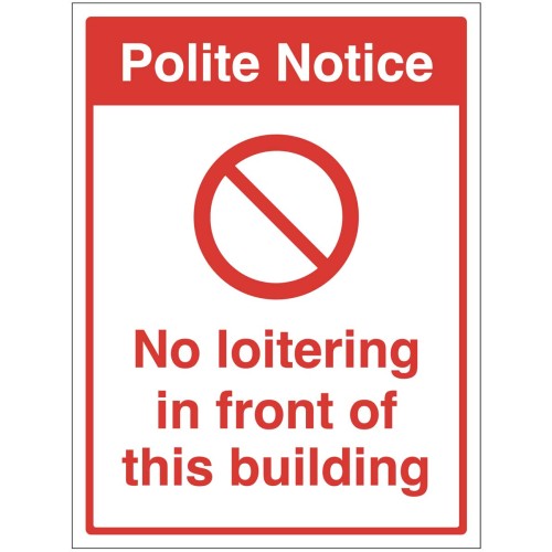 Polite Notice - No Loitering in front of this Building