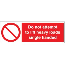 Do Not Attempt to Lift Heavy Loads Single Handed