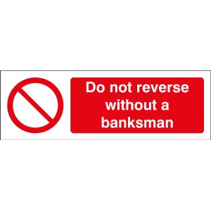 Do Not Reverse without a Banksman