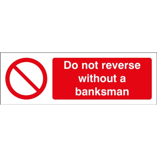 Do Not Reverse without a Banksman