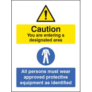 Designated Area - All Persons Must Wear Approved PPE