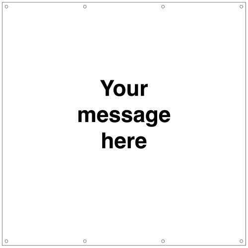 Your Message Here - Banner with Eyelets - 1270 x 1270mm