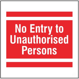 No Entry to Unauthorised Persons - Add a Logo - Site Saver