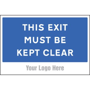 This Exit Must be Kept Clear - Add a Logo - Site Saver