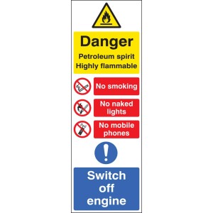 Petroleum Spirit - Highly Flammable - No Smoking, Naked Lights, Mobiles - Switch off Engine