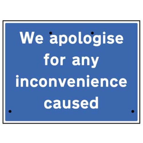 Re-Flex Sign - We Apologise for Inconvenience Caused