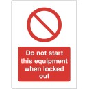 Do Not Start this Equipment When Locked Out