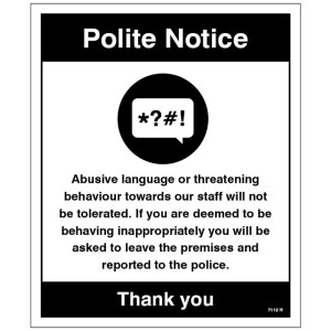 Warning - Abusive Language or threatening Behaviour will Not be Tolerated