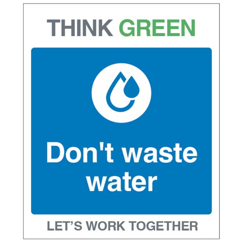 Think Green - Don't Waste Water