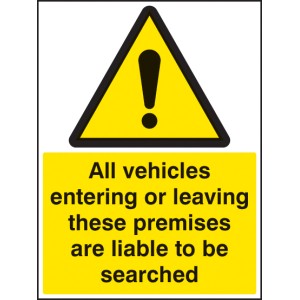 All Vehicles Entering Or Leaving Liable to be Searched