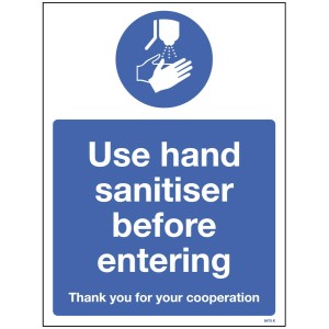 Use hand sanitiser before entering